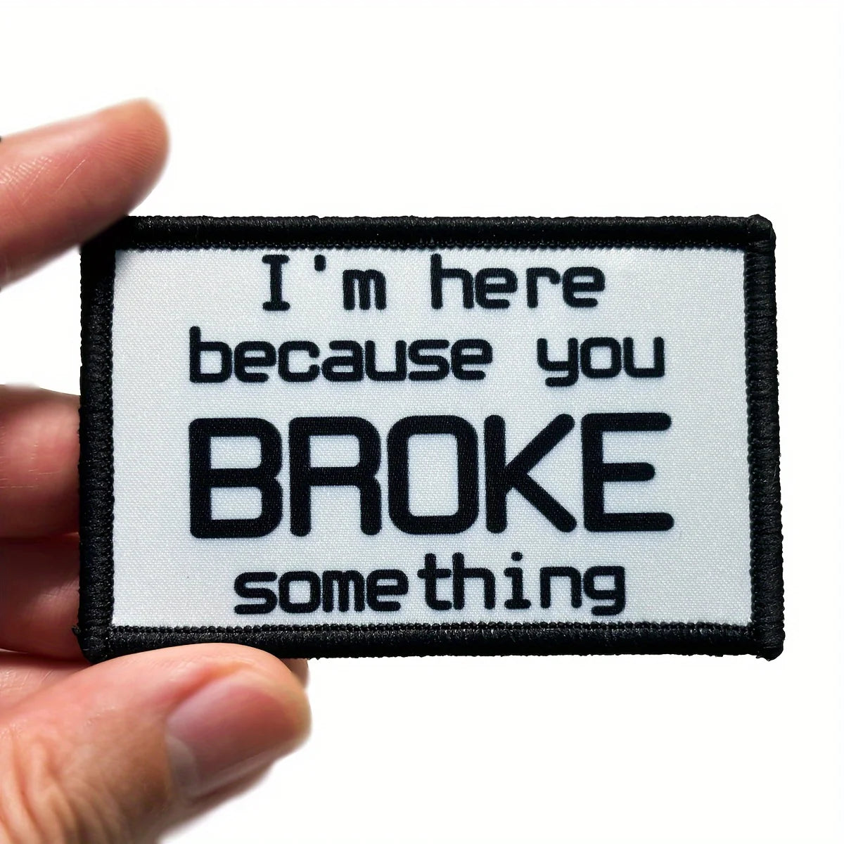 I'm here because you broke something." Morale Patch