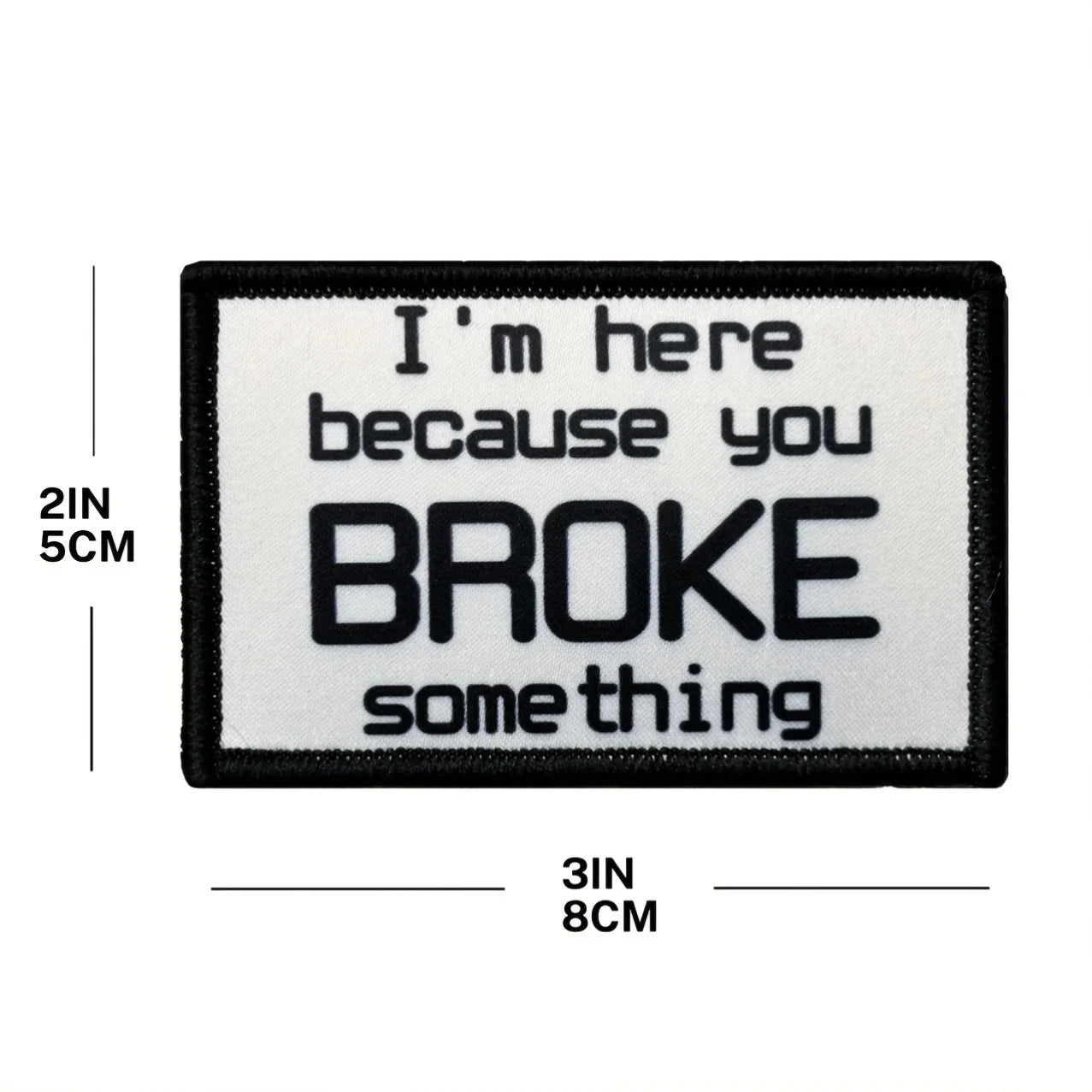 I'm here because you broke something." Morale Patch